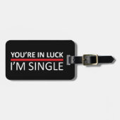 Du hast Glück - ich bin Single Gepäckanhänger (Vorderseite horizontal)