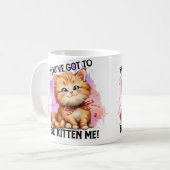 Du hast got, dass du mich kätzst! kaffeetasse (Vorderseite Links)