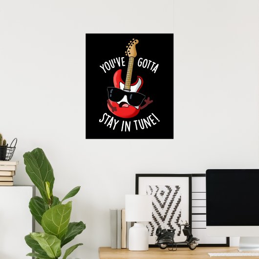 Du hast in Tune Funny Guitar Pun Dark BG Bleibe Poster (Heimbüro)