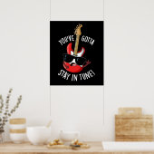 Du hast in Tune Funny Guitar Pun Dark BG Bleibe Poster (Küche)