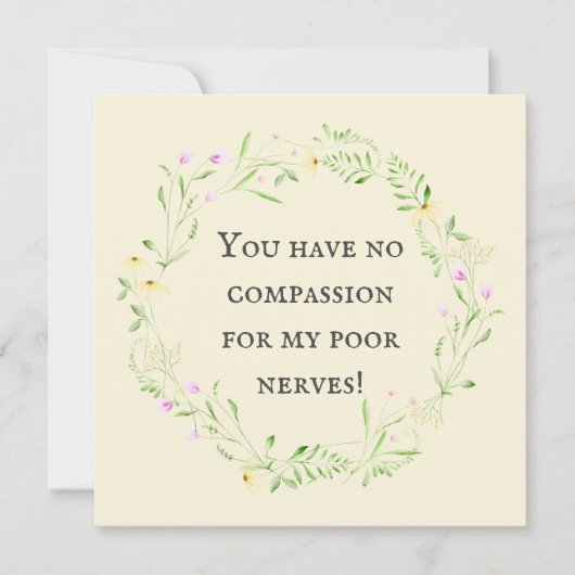 Du hast kein Mitgefühl für meine armen Nerven! Kar (Vorderseite)