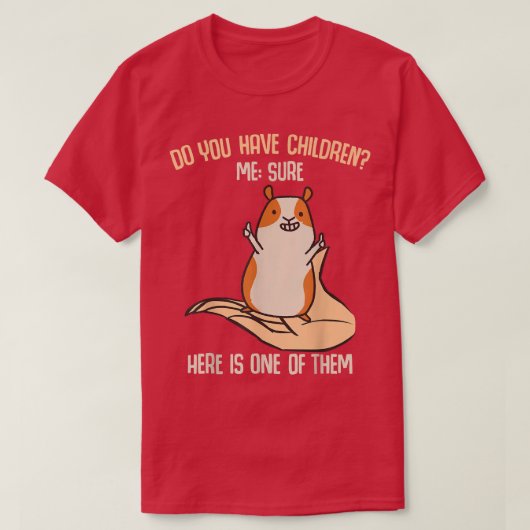 Du hast Kinder! Funny Guinea Pig Mum Sayin T-Shirt (Design vorne)