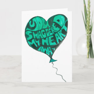 Du hast mein Herz stolz weggetragen Liebeskarte Karte