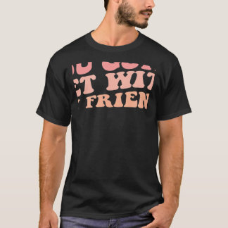 Du hast meine Freunde mitgenommen T-Shirt