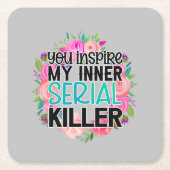 Du hast meinen inneren Serienmörder inspiriert Rechteckiger Pappuntersetzer (Vorderseite)