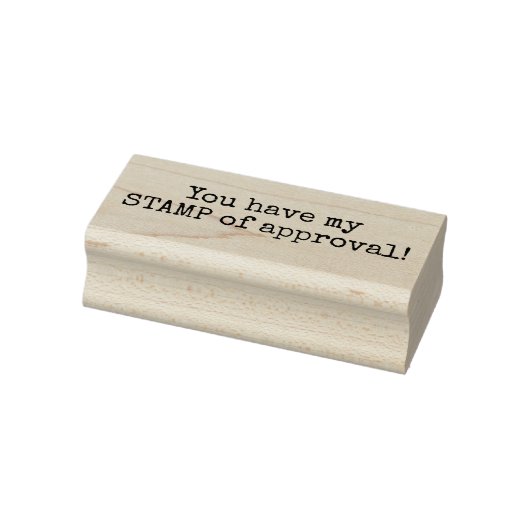 Du hast meinen Stempel der Zustimmung! (Stempel)