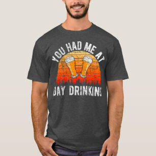 DU HAST MICH AM TAG GETRÄNKT T-Shirt