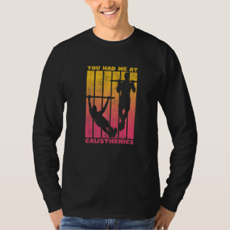 Du hast mich bei Calisthenics 2 T-Shirt