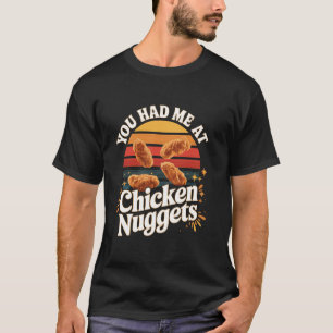 Du hast mich bei Chicken Nuggets überzeugt Retro C T-Shirt