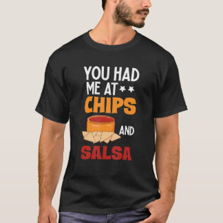 Du hast mich bei Chips und Salsa  Foodie Salsa T-Shirt