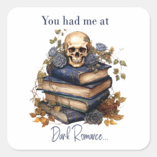 Du hast mich bei Dark Romance überzeugt Quadratischer Aufkleber