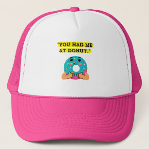Du hast mich bei Donut Trucker Hat Truckerkappe