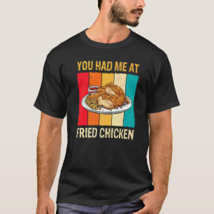 Du hast mich bei Fried Chicken Hühnchen Jungen Mä T-Shirt