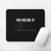 Du hast mich bei Hallo Welt Programmieren Cool Gam Mousepad (Mit Mouse)