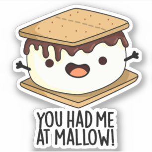 Du hast mich bei Mallow Funny Smore Pun Aufkleber