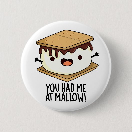 Du hast mich bei Mallow Funny Smore Pun Button (Vorderseite)