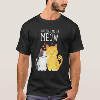 Du hast mich bei Meow Süße Katzen Design überzeugt T-Shirt