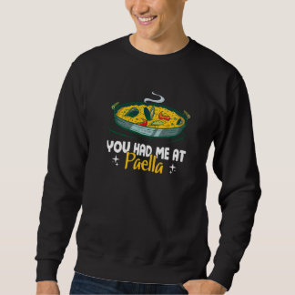 Du hast mich bei Paella Spanische Küche Sweatshirt