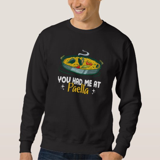 Du hast mich bei Paella Spanische Küche Sweatshirt (Vorderseite)
