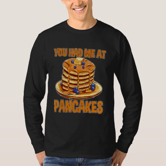 Du hast mich bei Pfannkuchen T-Shirt (Vorderseite)