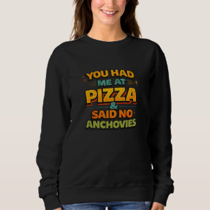 Du hast mich bei Pizza Funny Typography T-Shirt –  Sweatshirt