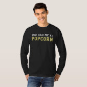 Du hast mich bei Popcorn T-Shirt (Vorne ganz)