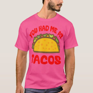 Du hast mich bei Tacos Tacoliebe Tacoliebe Diensta T-Shirt