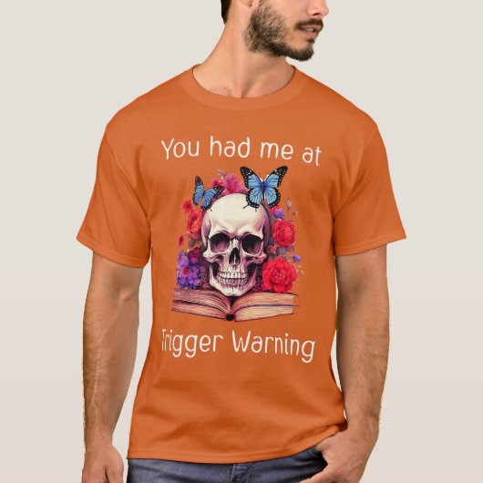 Du hast mich bei Trigger Warnung Smut Bücher Shirt (Vorderseite)