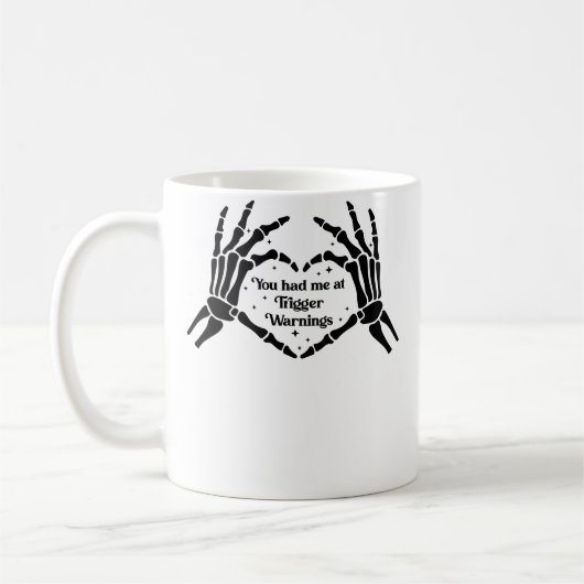 Du hast mich bei Triggerwarnungen Bookish Warning Kaffeetasse (Links)