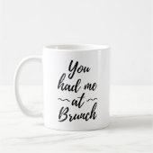 Du hast mich beim Brunch überzeugt Kaffeetasse (Links)