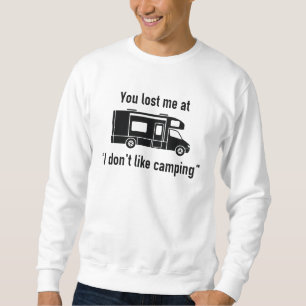 Du hast mich im Camping verloren Sweatshirt