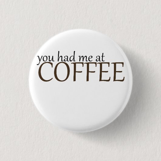 Du hast mich Kaffee gegessen Button (Vorderseite)