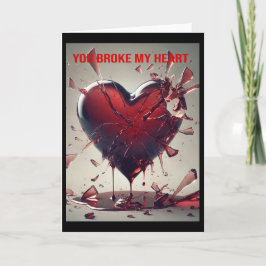 Du hast mir das Herz gebrochen. Karte