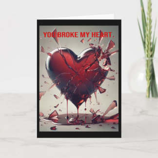 Du hast mir das Herz gebrochen. Karte