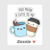 Du hast mir eine Latte zum sonnigen Kaffeepause Ge Aufkleber (Blatt)