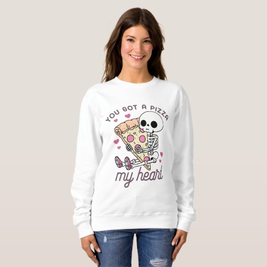 Du hast mir eine Pizza Got. Sweatshirt (Vorne ganz)