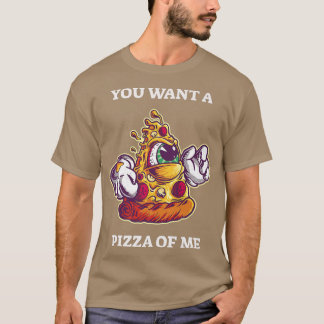 Du hast mir eine Pizza mit sonniger Pizza Gewollt T-Shirt
