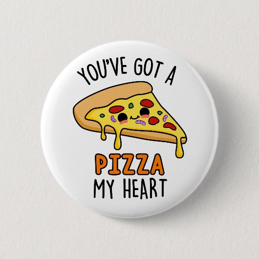Du hast mir eine Pizza Pizza Pizzeria Got Button (Vorderseite)