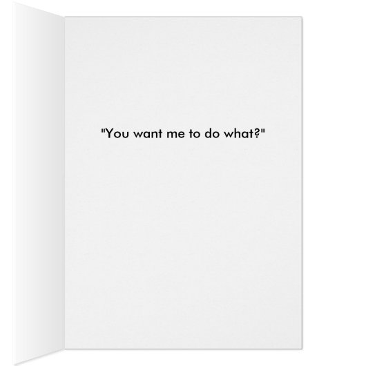 Du hast mir gewollt, was zu tun? Karte (Innen (Rechts))