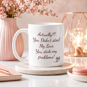 Du hast nicht meine Liebe gestohlen Du hast mein Kaffeetasse