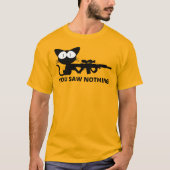 Du hast nichts gesehen, Katze  T-Shirt (Vorderseite)