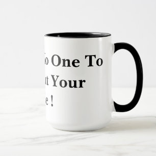 Du hast niemanden, dem du die Schuld geben kannst, Tasse