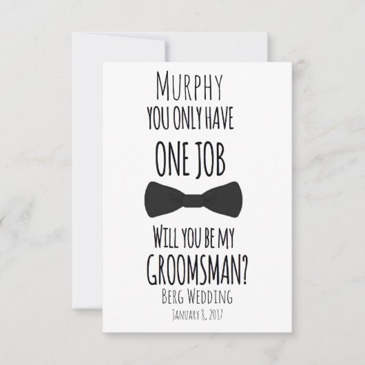 Du hast nur einen Job, wirst du mein Trauzeuge sei Einladung (Vorderseite)