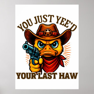 Du hast nur ja deinen letzten Haw, Western Cowboy- Poster