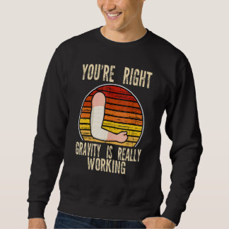 du hast recht die schwerkraft wirkt gebrochen frak sweatshirt
