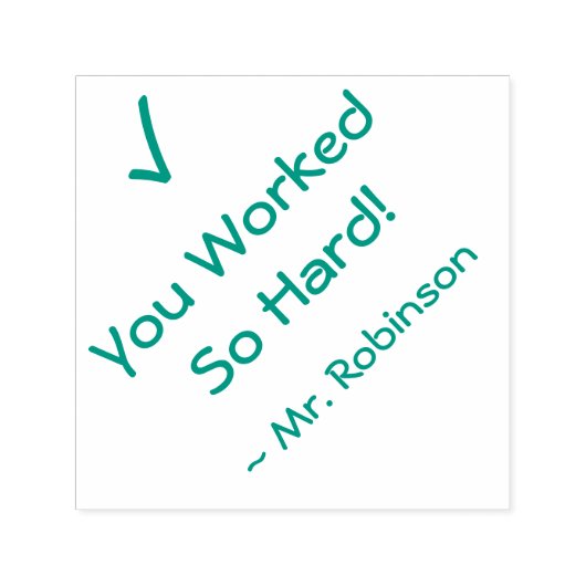 "Du hast so hart gearbeitet!" + Tutor's Name Rubbe Permastempel (Design)