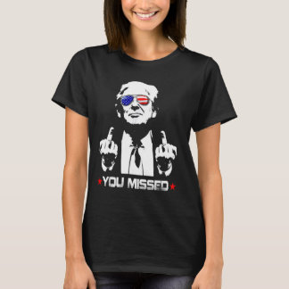 Du hast verpasst! Funny American President T-Shirt