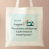 "Du hast wahrscheinlich ein halbes Quilt geheftet" Tragetasche