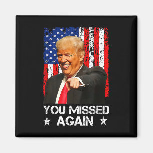 Du hast wieder zweimal daneben gelegen Trump 2025 Magnet