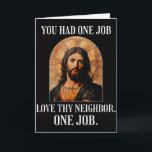 Du Hattest Einen Job Liebe Deinen Nächsten Ein Job Karte<br><div class="desc">Du Hattest Einen Job Liebe Deinen Nächsten Ein Job Jesus Portrait</div>